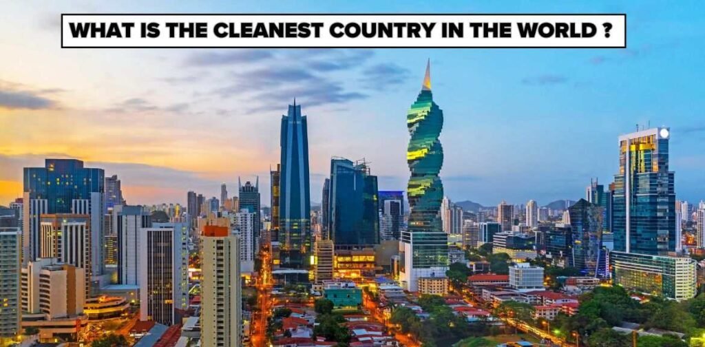 what is the cleanest country in the world